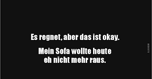 Hier ist ein einbrecher ums leben gekommen, als er auf der flucht eine treppe. Es Regnet Aber Das Ist Okay Mein Sofa Wollte Heute Eh Lustige Bilder Spruche Witze Echt Lustig