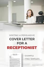 Without this understanding, there's a low chance to become rich. A Persuasive Cover Letter Example For A Receptionist Freesumes