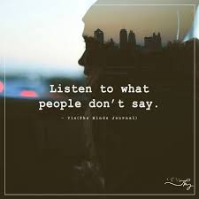 Everywhere endless arguments, with nil outcome. Listen To What People Don T Say