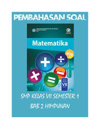 Soal dan kunci jawaban ujian tengah semester ii bahasa indonesia kelas vii smp. Jual Kunci Jawaban Buku Wajib Matematika Kelas 7 Semester 1 Bab 2 Himpunan Di Lapak Lapak Didit Bukalapak