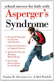 Asperger syndrome and other terms // the national autistic society. School Success For Kids With Asperger S Syndrome A Practical Guide For Parents And Teachers Stephan M Silverman Rich Weinfeld 9781593632151 Amazon Com Books