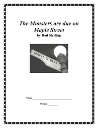 the monsters are due on maple street by rod sterling