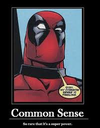 Common Sense Deadpool Meme Deadpool Deadpool Quotes Marvel