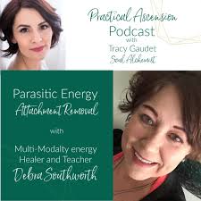 Parasitic Energy Attachment Removal With Debra Southworth