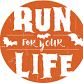 Run for Your Life 5k & Kid's Run/Walk
