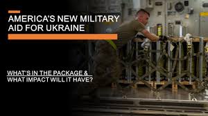 New American Military Aid for Ukraine - What's in the package and what  impact will it have?