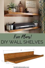 Diy Wall Shelves Handmade Weekly Diy Wall Shelves Wall Shelves Handmade Home Decor