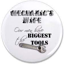 Mechanic S Wife 3 5 Button On Cafepress Com Mechanic Wife Mechanic Husband Mechanic Boyfriend