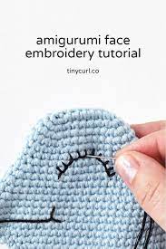There are many different ways to create faces on amigurumi projects. Amigurumi Face Embroidery Tutorial Tiny Curl Crochet
