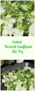 Delicious cauliflower stir fry : The Easiest Broccoli Cauliflower Stir Fry Cauliflower Stir Fry Delicious Healthy Recipes Broccoli Cauliflower