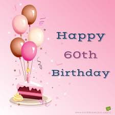 Thus, though turning 60 is a sure shot sign of be sure to include them on greeting cards or cake inscriptions to make him/her feel special and on my 60th birthday my wife gave me a superb birthday present. Happy 60th Birthday Wish On Image With Cake And Celebration Decoration Elements
