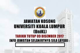Tarikh tutup permohonan ialah pada 16 februari 2020 (ahad) jam 5.00 petang. Terkini Jawatan Kosong Universiti Kuala Lumpur Unikl Disember 2017 Mobile