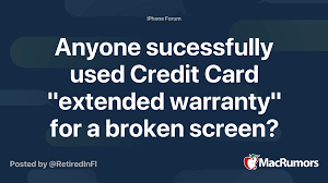 Select the card below to read the full policy for extended warranty related to that card. Anyone Sucessfully Used Credit Card Extended Warranty For A Broken Screen Macrumors Forums