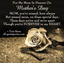 This is the saddest thing for a child if he loses his mother early. Mother In Heaven Mom In Heaven Mother S Day In Heaven Happy Mother Day Quotes