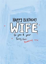 Happy birthday my dear wife! 28. Rude Funny Wife Birthday Cards Scribbler