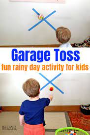 Garage Ball Toss A Rainy Day Activity For Kids Rainy Day Activities For Kids Physical Activities For Preschoolers Physical Activities For Kids