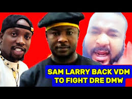 Sam Larry Back VDM to Attack Dre-DMW over Supporting IyaboOjo