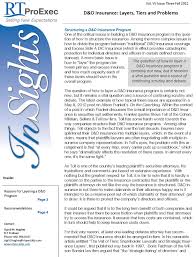 Often called d&o) is liability insurance payable to the directors and officers of a company, or to the organization(s) itself, as indemnification (reimbursement) for losses or advancement of defense costs in the event an insured suffers such a loss as a result of a legal action brought for al. D O Insurance Layers And Tears The D O Diary
