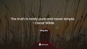 The Truth Is Rarely Pure And Never Simple Greg Iles Quotes Pub