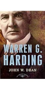 Warren G. Harding: The American Presidents Series: The 29th President,  1921-1923: 9780805069563: John W. Dean, Arthur M. Schlesinger: Books