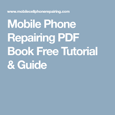 Mobile Phone Repairing Pdf Book Free Tutorial Guide Mobile Phone Repair Phone Repair Pdf Books