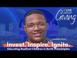 Haakim Peay—Live Day of Giving: Invest. Inspire. Ignite. Educating  Resilient Children of Phila