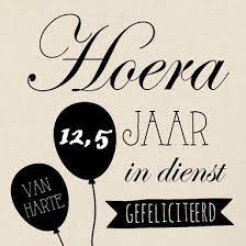 Tekst Kaartje 12 5 Jaar In Dienst Felicitatieteksten En Kaartjes Werk Jubileum Kaart Maken Afscheid Collega Verjaardag Humor