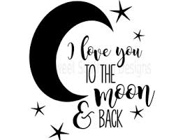 Free Free 162 Cricut Love You To The Moon And Back Svg Free SVG PNG EPS DXF File