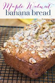 Maple Walnut Banana Bread In 2020 Banana Bread Homemade Recipes Dessert Baking