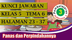 Berikut kunci jawaban tema 6 kelas 5 sd/mi subtema 3 pembelajaran 1. Kunci Jawaban Tematik Kelas 5 Tema 6 Subtema 1 Pembelajaran 3 Halaman 23 37 Youtube