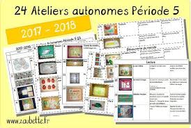 24 Ateliers Autonomes Individuels Gs Periode 5 2017 2018 Zaubette Ateliers Autonomes Gs Atelier Ateliers Montessori