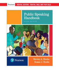 To public speaking third edition getting started ■ development ■ organization ■ starting, finishing, and styling ■ delivery ■ presentation aids ■ how to use this book a pocket guide to public speaking, third edition, is designed to provide quick, clear answers to your questions about. Public Speaking Handbook Rental Edition 6th Edition Pearson