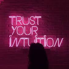 Trust You Intuition Hot Pink Neon Sign Sometimes We Let Life Get The Best Of Us But Remember If Your Gut Is Telling To You Neon Quotes Neon Signs Neon Words