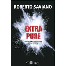 Extra Pure Broche Roberto Saviano Vincent Raynaud Livre Tous Les Livres A La Fnac