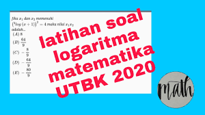 Durian harus dimasukkan ke peti d. Latihan Soal Logaritma Matematika Utbk 2020 Youtube
