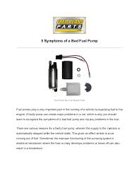 An engine runs on fuel just like the heart of a human runs on oxygen and blood. 5 Symptoms Of A Bad Fuel Pump