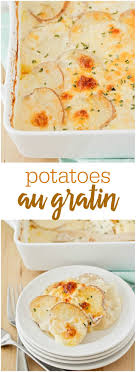 Potatoes Au Gratin Recipe Easy Cheesy Lil Luna Recipe Potatoes Au Gratin Recipes Au Gratin Recipes