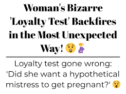 Woman's Bizarre 'Loyalty Test' Backfires in the Most Unexpected Way! 😲🤰
