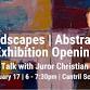 Abstracts & Landscapes Exhibition and TAP Talk