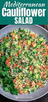 A Light Lemony Dressing Fresh Herbs And Chopped Veggies Give This Raw Cauliflower Salad A Delicious And Cauliflower Salad Mediterranean Dishes Salad Recipes