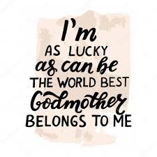 There are men in this world, he said, who go about demanding to be killed. Godparents Godmother Godfather Quote I M As Lucky As Can Be The World Best Godmother Belongs To Me Hand Lettering Greeting Car Poster Forchristian Favors Catholic Shirt Premium Vector In Adobe Illustrator
