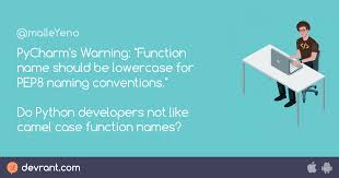 Print(this is python program for converting in this tutorial, i will explain how to convert snake case string into camel case using a simple python script. Pep8 Pycharm S Warning Function Name Should Be Lowercase For Pep8 Naming Conventions Do Python Developers Not Devrant