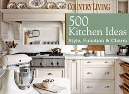 See more ideas about home diy, home organization, kitchen organization. 500 Kitchen Ideas Style Function Charm Country Living Devito Dominique 9781588166951 Amazon Com Books