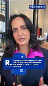 La senadora María Fernanda Cabal arremetió contra la fiscal general de la  Nación, Luz Adriana Camargo, tras sus declaraciones sobre el escándalo de  los archivos de alias Calarcá, y formuló serios ...