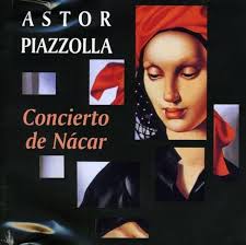 Concierto de Nacar: Astor Piazzolla, Hugo Baralis, Fernando Su rez Paz,  Enrique "Zurdo" Roizner, Pablo Ziegler, Oscar Lopez Ruiz: Amazon.in: Music}