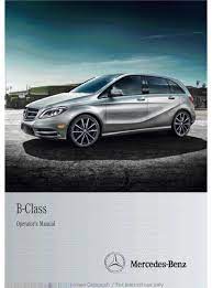Mercedes benz owners manual pdf. Mercedes Benz B Class Operator S Manual Pdf Download Manualslib