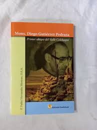 Mons Diego Gutiérrez Pedraza Valle Calchaquí Hernando Moreno