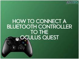 How To Connect A Bluetooth Controller To An Oculus Quest