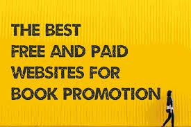The Best Free And Paid Websites For Authors To Promote Their Books In 2020 Promote Book Books Author