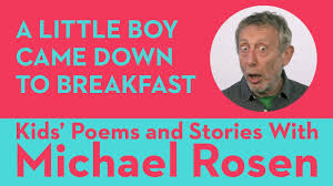 A Little Boy Came Down To Breakfast Joke Kids Poems And Stories With Michael Rosen Youtube